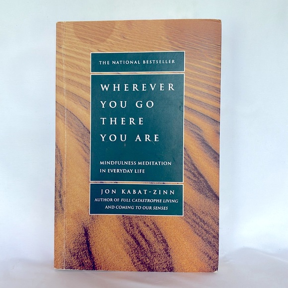 JON KABAT -ZINN Other - Pre -Owned Wherever You Go, There You Are Book Self-Help Book By Jon Kabat -Zinn